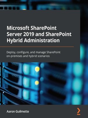 cover image of Microsoft SharePoint Server 2019 and SharePoint Hybrid Administration